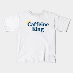 Caffeine King Kids T-Shirt